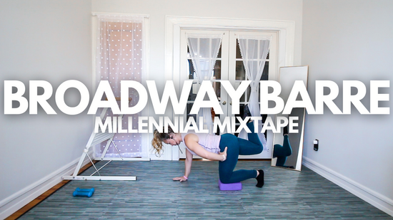 Broadway Barre: Millennial Mixtape